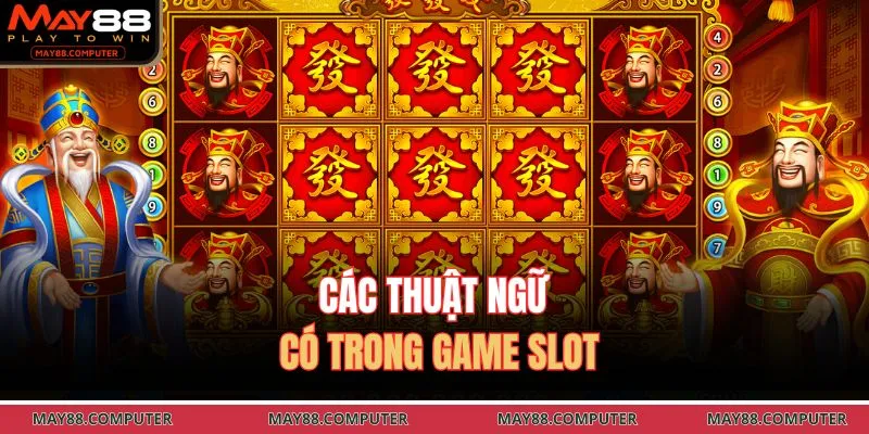 Các thuật ngữ có trong game slot