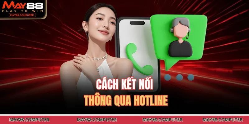 Cách kết nối thông qua hotline