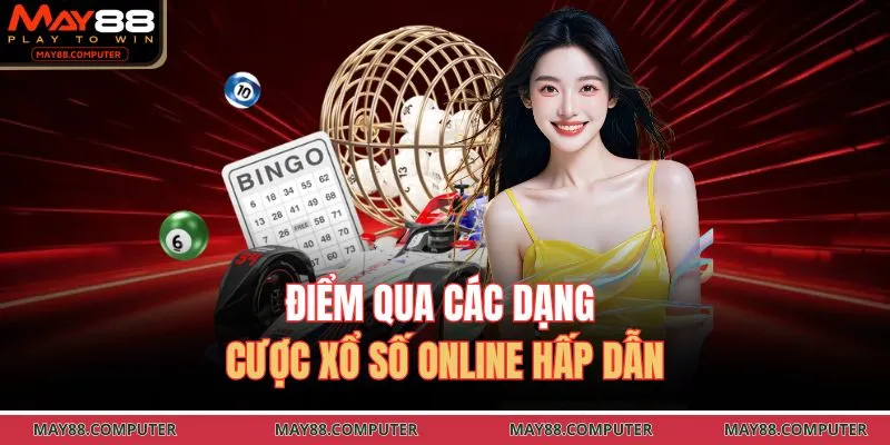 Điểm qua các dạng cược xổ số online hấp dẫn