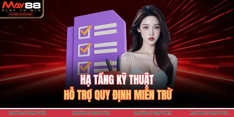 Hạ tầng kỹ thuật hỗ trợ quy định miễn trừ