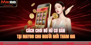 Cách chơi nổ hũ cơ bản